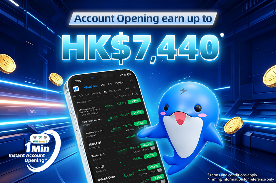 Account Opening earn up to HK$7,440